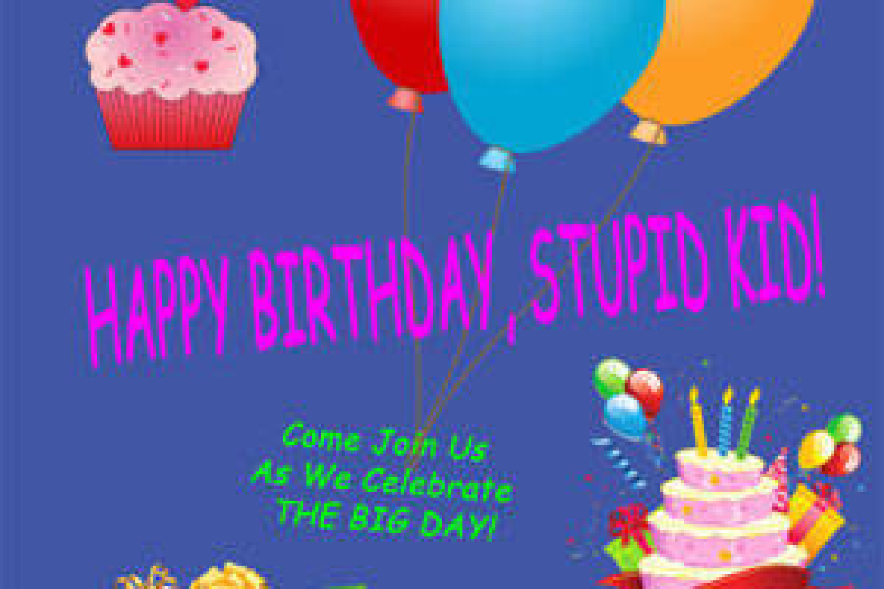 happy birthday stupid kid logo 57565