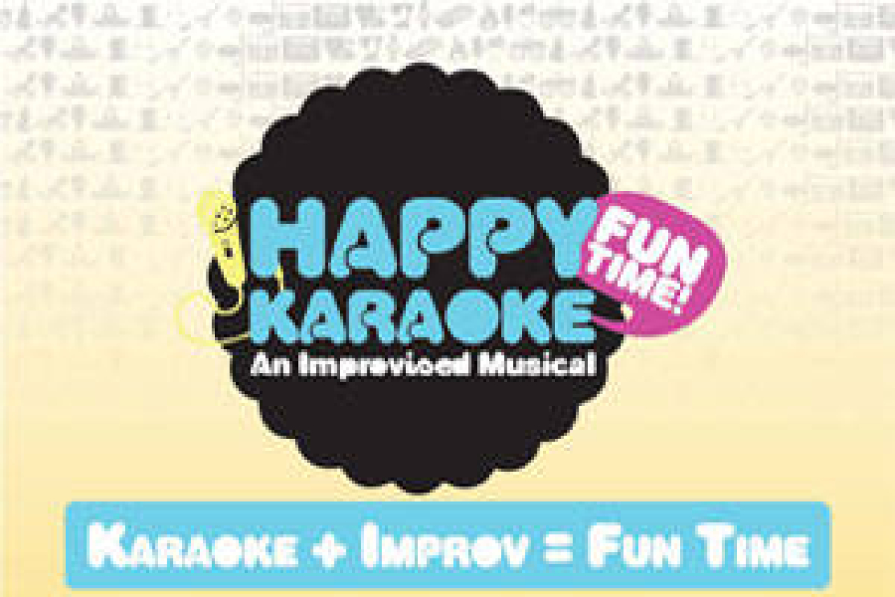 happy karaoke fun time logo Broadway shows and tickets