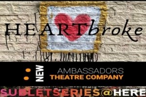 HEARTBROKE 2022: A FESTIVAL OF SHORT PLAYS FOR THE BROKEN