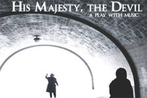 His Majesty, the Devil – A Play With Music