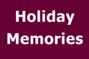 Holiday Memories