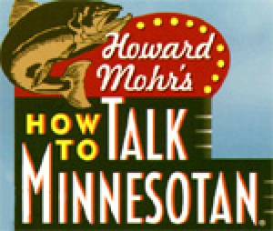 How to Talk Minnesotan: The Musical