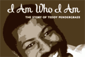 I Am Who I Am: The True Story of Teddy Pendergrass