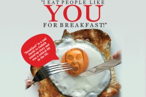 I Eat People Like YOU for Breakfast!