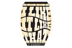 I Like It Like That – A Musical