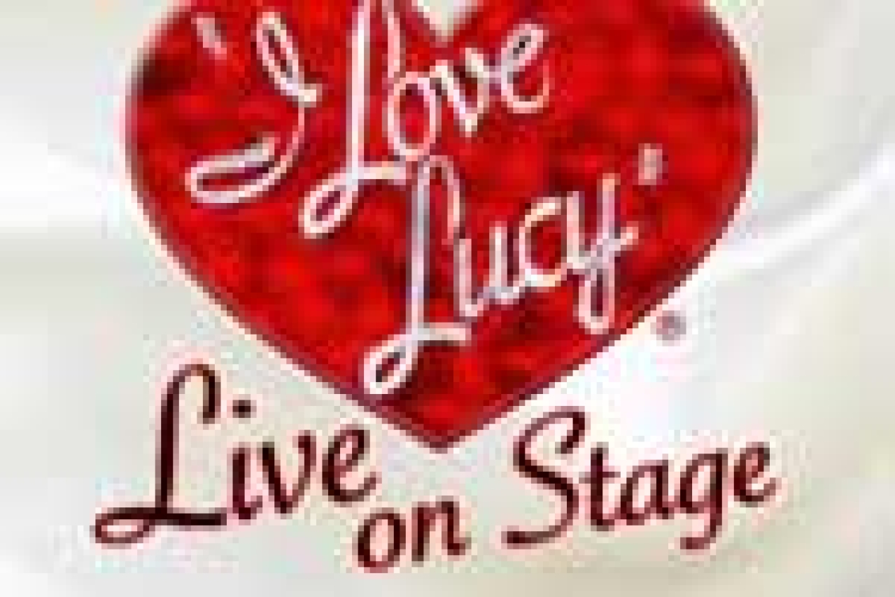 i love lucy live on stage logo Broadway shows and tickets