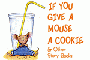 If You Give A Mouse A Cookie