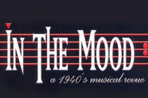 In The Mood: A 1940s Musical Revue
