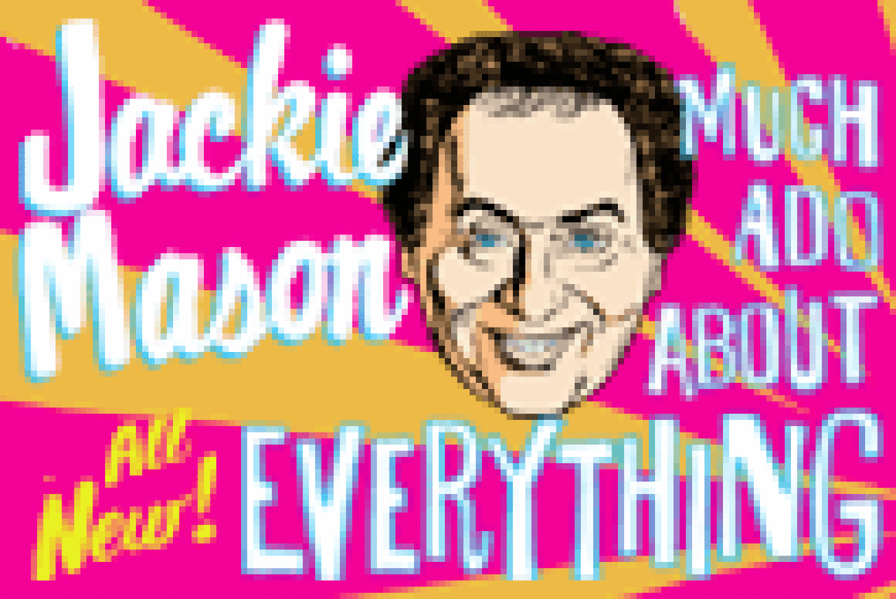 jackie mason much ado about everything logo Broadway shows and tickets