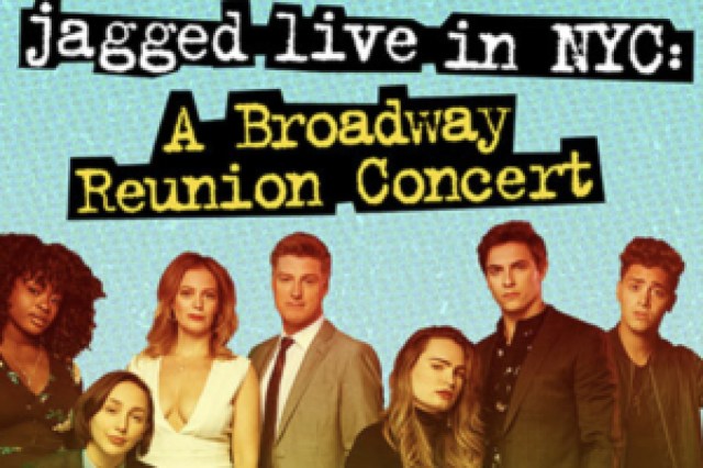 jagged live in nyc a broadway reunion concert logo 92710