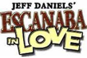 Jeff Daniels’ Escanaba in Love