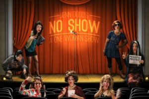 Jenn Dodd Stars in “No Show: A One Woman Show”