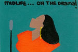 Jeree Wade In: MIDLIFE…Oh the Drama!