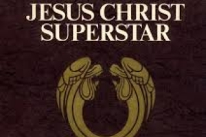 Jesus Christ Superstar – The Rock Opera