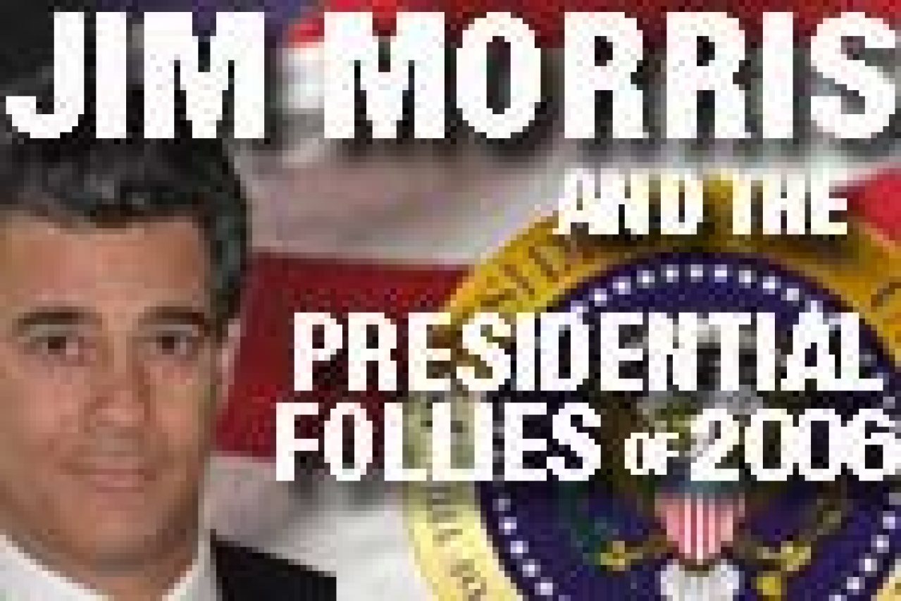 jim morris and the presidential follies of 2006 logo 27590