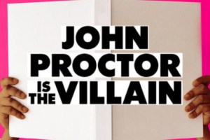 John Proctor Is The Villain