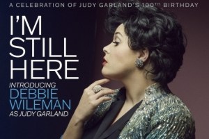 Judy Garland’s 100th Birthday Starring Debbie Wileman