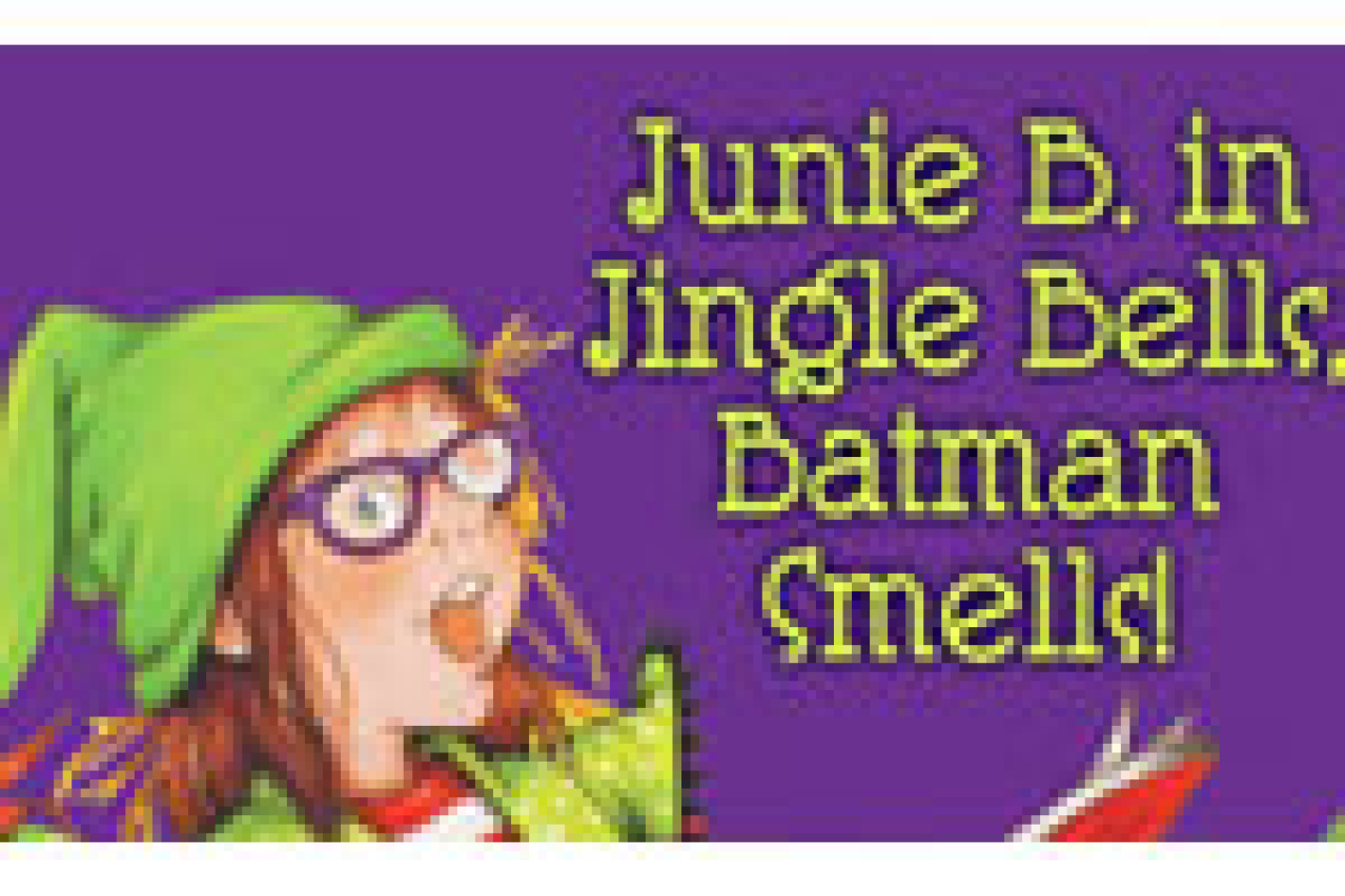 junie b in jingle bells batman smells logo Broadway shows and tickets