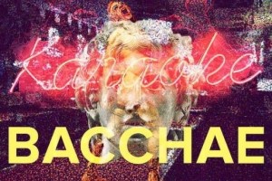 Karaoke Bacchae