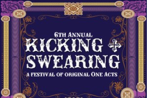 Kicking & Swearing: One-Act Festival