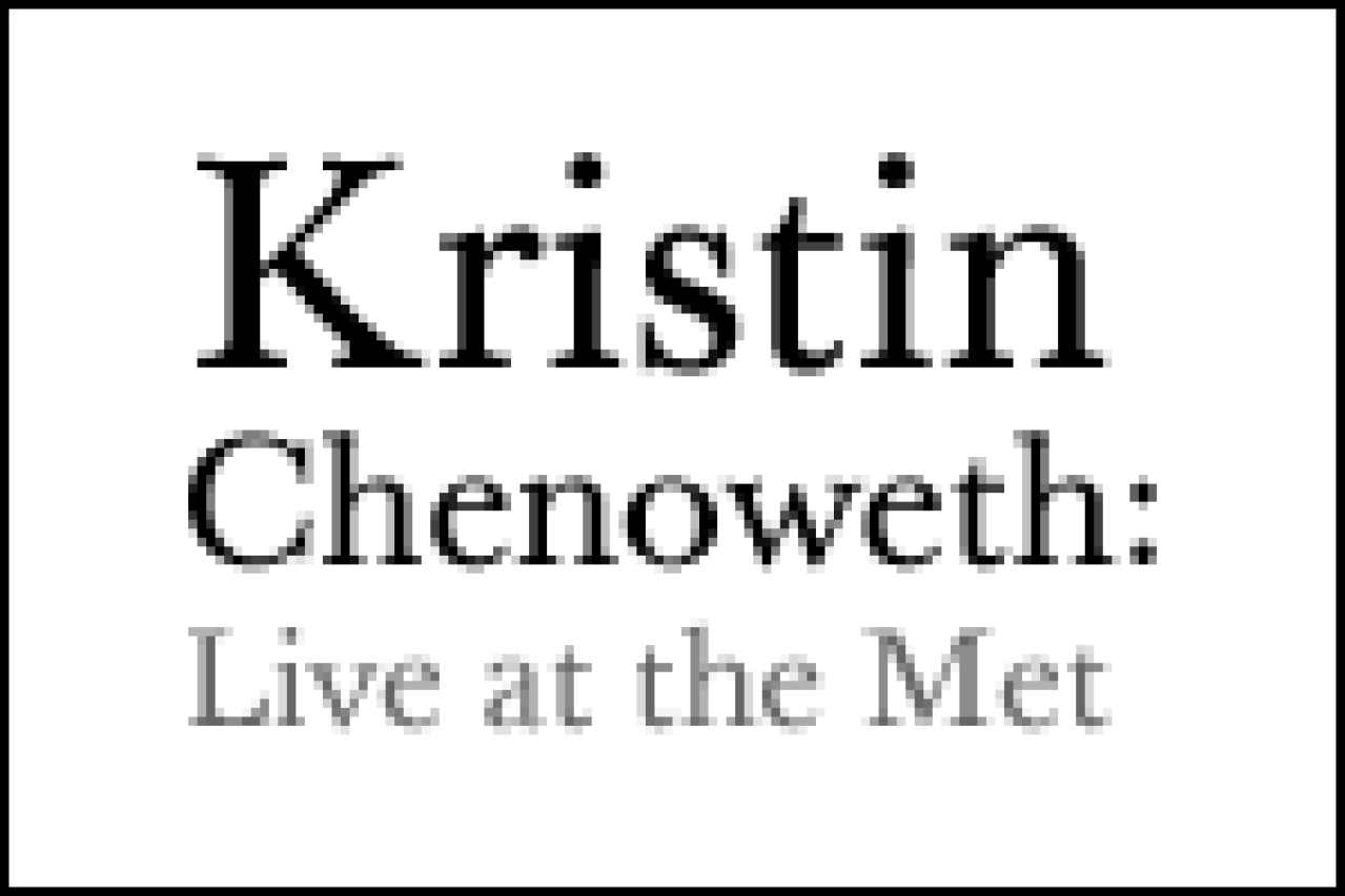 kristin chenoweth live at the met logo Broadway shows and tickets