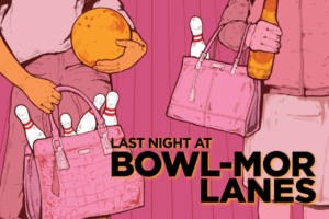Last Night at Bowl-Mor Lanes