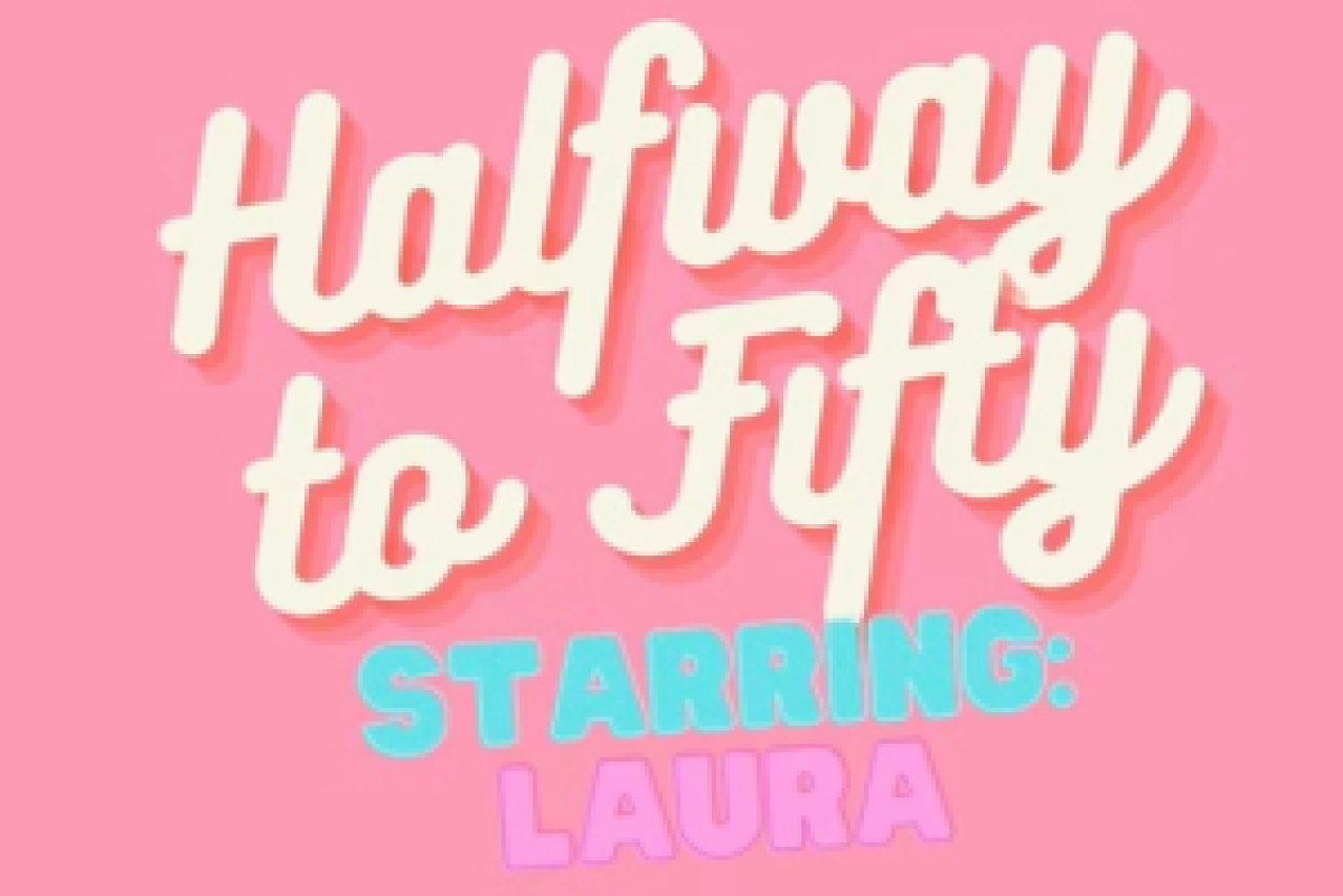 laura dellis gives encore performance of halfway to fifty logo 96977 1