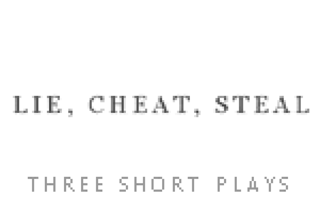lie cheat steal three short plays logo 3258