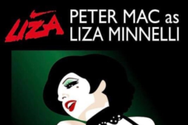 liza life is still a cabaret starring peter mac as liza minnelli logo 86150