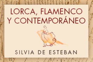 Lorca: Flamenco y Contemporáneo