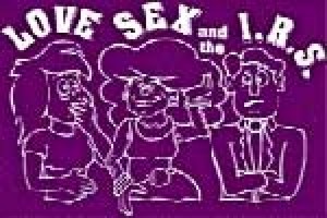 Love, Sex, and the I.R.S.