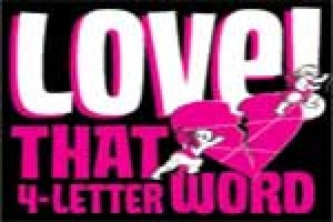 Love! That Four Letter Word