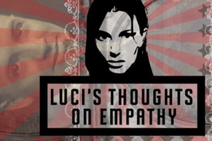 Luci’s Thoughts on Empathy