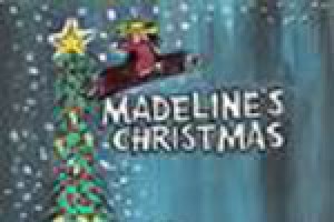 Madeline’s Christmas, the Musical
