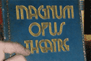 Magnum Opus Theatre Presents