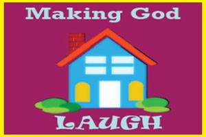 Making God Laugh
