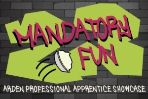 Mandatory Fun: Arden Apprentice Showcase