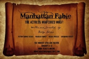 Manhattan Fable – The Actress Who Cried Wolf!