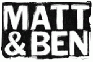 Matt & Ben