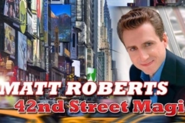 matt roberts 42nd street magic direct from ny 42nd street logo 94510 1
