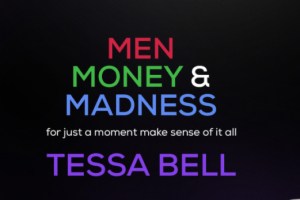 Men, Money, and Madness