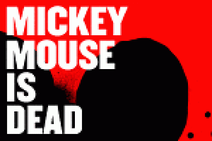 Mickey Mouse is Dead