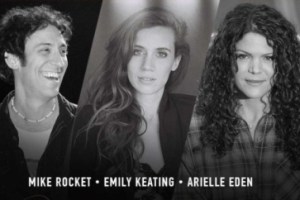 Mike Rocket, Emily Keating & Arielle Eden