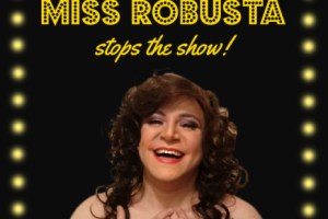Miss Robusta Stops the Show