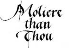 Molière Than Thou