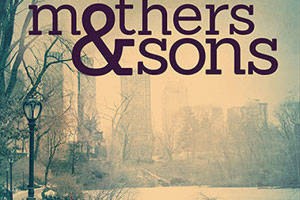 Mothers and Sons
