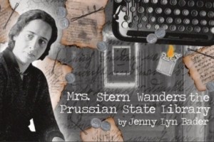 Mrs. Stern Wanders the Prussian State Library