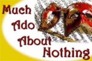 Much Ado About Nothing
