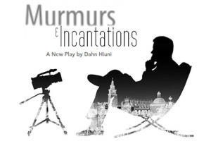 Murmurs and Incantations