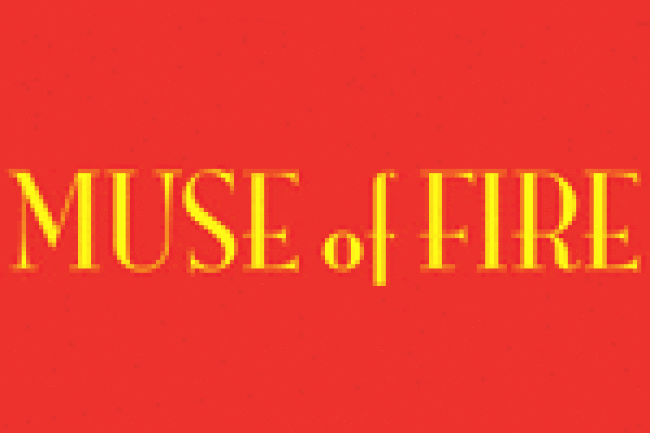 muse of fire logo Broadway shows and tickets